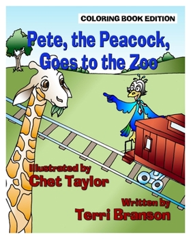 Paperback Pete, the Peacock, Goes to the Zoo: Coloring Book Edition Book