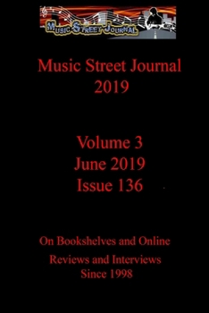 Music Street Journal 2019: Volume 3 - June 2019 - Issue 136 - Book #81 of the Music Street Journal