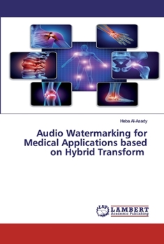 Paperback Audio Watermarking for Medical Applications based on Hybrid Transform Book