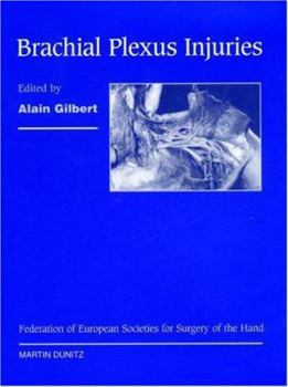 Hardcover Brachial Plexus Injuries: Published in Association with the Federation Societies for Surgery of the Hand Book
