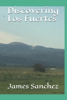 Paperback Discovering Los Fuertes Book