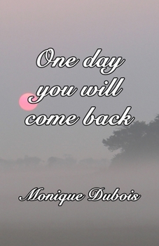 Paperback One day you will come back: Un jour tu reviendras Book