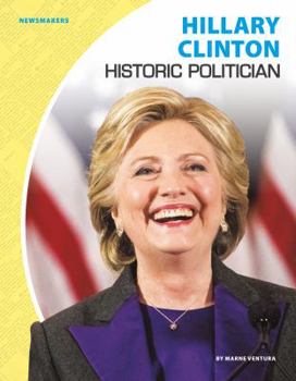 Library Binding Hillary Clinton: Historic Politician: Historic Politician Book