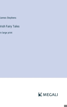 Hardcover Irish Fairy Tales: in large print Book