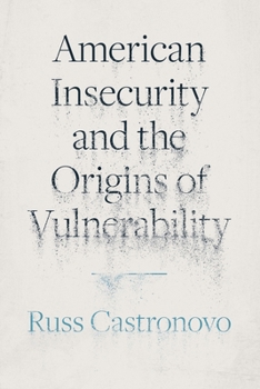 Paperback American Insecurity and the Origins of Vulnerability Book