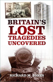 Paperback Britain's Lost Tragedies Uncovered Book