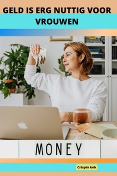 Paperback Geld Is Erg Nuttig Voor Vrouwen [Dutch] Book