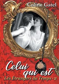 Paperback Les Étrangers du Temps - 2: Celui qui est [French] Book