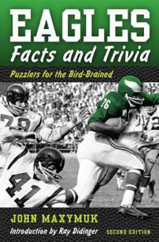 Paperback Eagles Facts and Trivia: Puzzlers for the Bird Brained, Second Edition Book