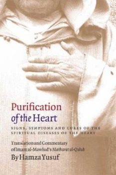 Paperback Purification of the Heart: Signs, Symptoms and Cures of the Spiritual Diseases of the Heart Book