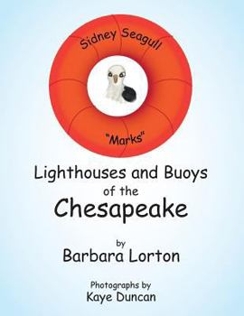 Paperback Sidney Seagull Marks Lighthouses and Buoys of the Chesapeake Book