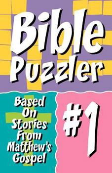 Paperback Bible Puzzler 1: Based On Stories From Matthew's Gospel Book