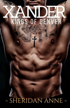 Xander: Kings of Denver - Book #3 of the Kings of Denver