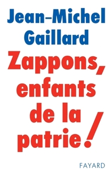 Zappons, enfants de la patrie !
