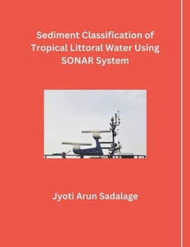 Paperback Sediment Classification of Tropical Littoral Water Using SONAR System Book