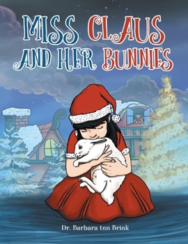 Paperback Miss Claus and Her Bunnies Book