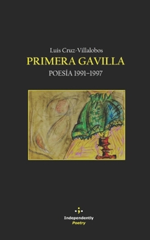 Paperback Primera Gavilla: Poesía 1991-1997 [Spanish] Book