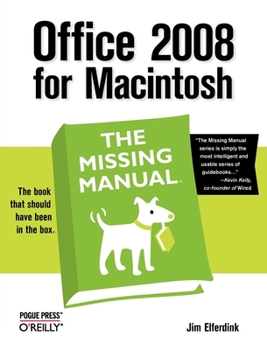 Office 2008 for Macintosh: The Missing Manual - Book  of the Missing Manuals
