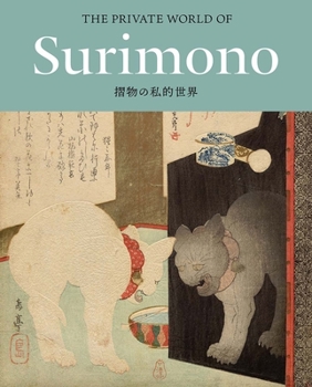 Paperback The Private World of Surimono: Japanese Prints from the Virginia Shawan Drosten and Patrick Kenadjian Collection Book