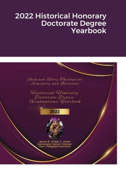 Hardcover 2022 Historical Honorary Doctorate Degree Yearbook Book