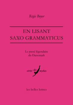 Paperback En Lisant Saxo Grammaticus: Le Passe Legendaire Du Danemark [French] Book