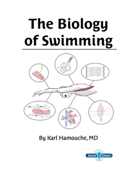 Paperback The Biology of Swimming: Everything you need to know about the Swimming Machine! Book