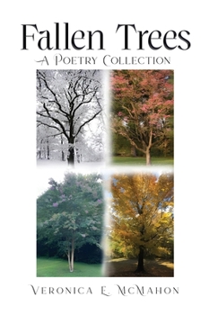 Hardcover Fallen Trees: A Poetry Collection Book