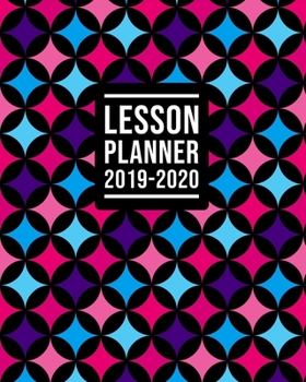 Paperback Lesson Planner 2019 - 2020: Teachers undated weekly/monthly lesson planner (Start any month of the year) 12 months. With calendar, lesson plan ove Book