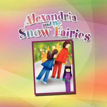 Paperback Alexandria and the Snow Fairies Book