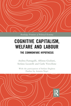 Paperback Cognitive Capitalism, Welfare and Labour: The Commonfare Hypothesis Book