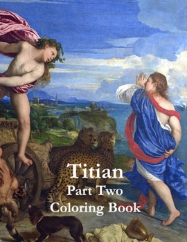 Paperback Titian Part Two Coloring Book: Adult coloring book
