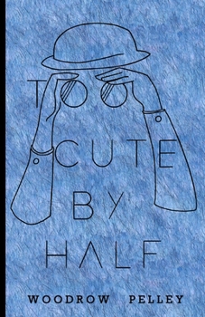 Paperback Too Cute by Half Book