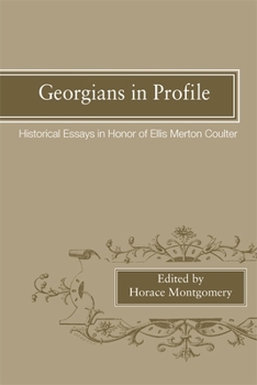 Paperback Georgians in Profile: Historical Essays in Honor of Ellis Merton Coulter Book