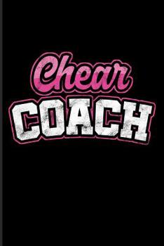 Paperback Chear Coach: For All Team Coach Notebook Gift Sports (6x9)Grid Notebook Book