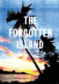 Paperback The Forgotten Island: A Romantic Comedy In The Middle Of A War Book