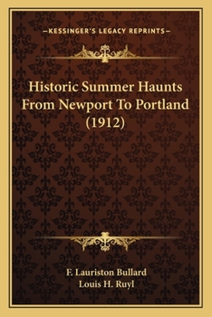 Paperback Historic Summer Haunts From Newport To Portland (1912) Book