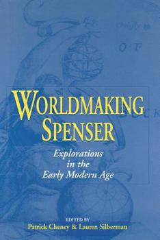 Paperback Worldmaking Spenser: Explorations in the Early Modern Age Book