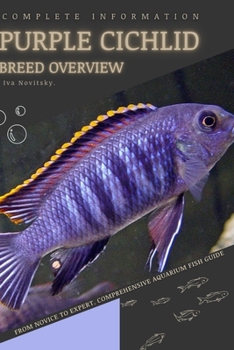 Paperback Purple Cichlid: From Novice to Expert. Comprehensive Aquarium Fish Guide Book