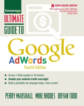 Paperback Ultimate Guide to Google Adwords: How to Access 100 Million People in 10 Minutes Book