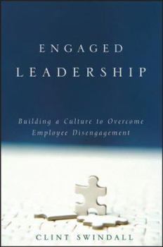 Hardcover Engaged Leadership: Building a Culture to Overcome Employee Disengagement Book