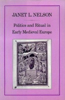 Hardcover Politics and Ritual in Early Medieval Europe (History Series, 42) Book