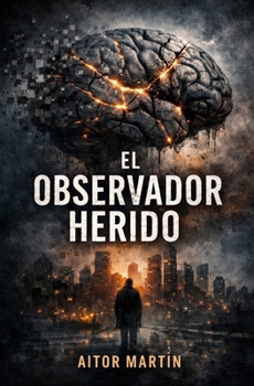 Paperback El observador herido: El Cerebro Criminal 2 [Spanish] Book