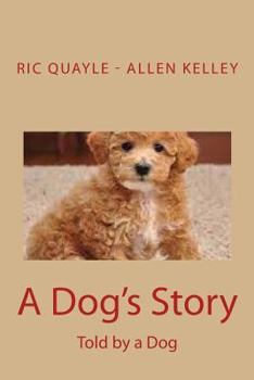 Paperback A Dog's Story: Told by a Dog Book