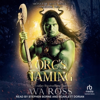 Orc's Taming - Book #5 of the Monster Mate Hunt