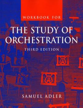 Paperback Workbook: For the Study of Orchestration, Third Edition Book