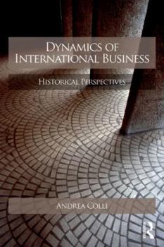 Paperback Dynamics of International Business: Comparative Perspectives of Firms, Markets and Entrepreneurship Book
