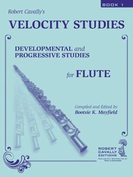 Paperback Velocity Studies, Book 1: Developmental and Progressive Studies for Flute Book