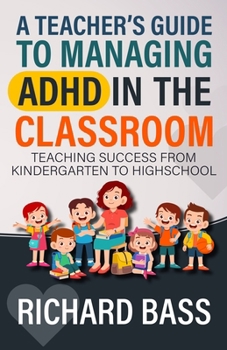 Paperback A Teacher's Guide to Managing ADHD in the Classroom Book