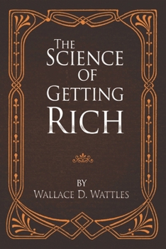 The Science of Getting Rich - Original Classic
