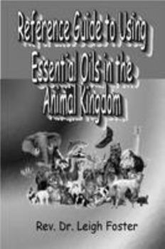 Paperback Reference Guide to Using Essential Oils in the Animal Kingdom-Black & White version Book